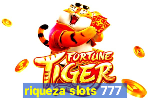 riqueza slots 777